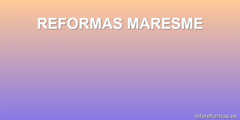REFORMAS MARESME