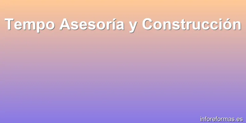 Tempo Asesoría y Construcción