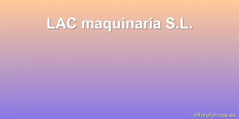 LAC maquinaria S.L.