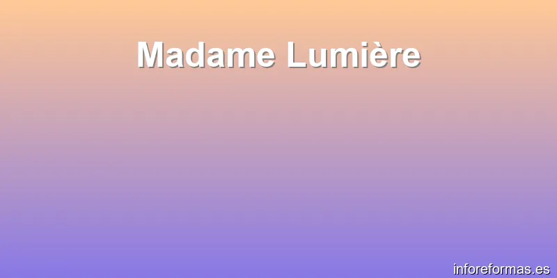 Madame Lumière
