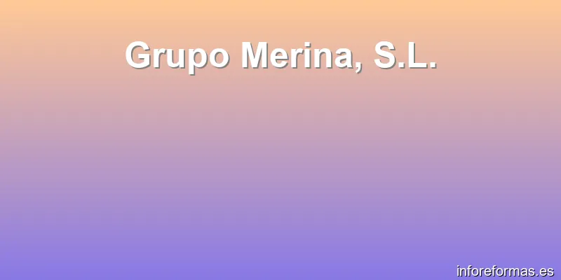 Grupo Merina, S.L.