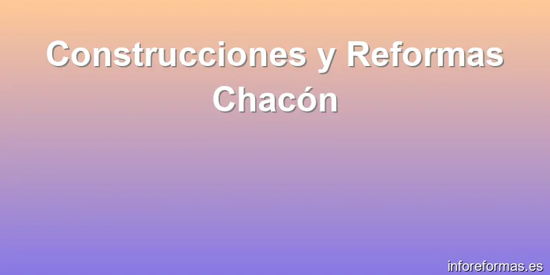 Construcciones y Reformas Chacón