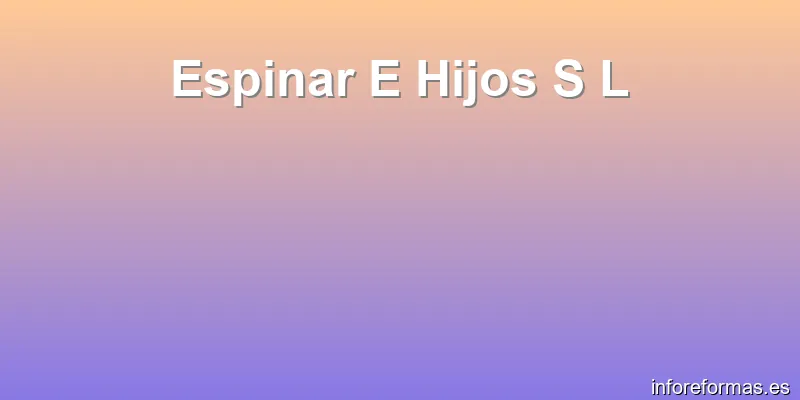 Espinar E Hijos S L