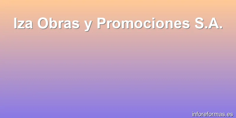 Iza Obras y Promociones S.A.