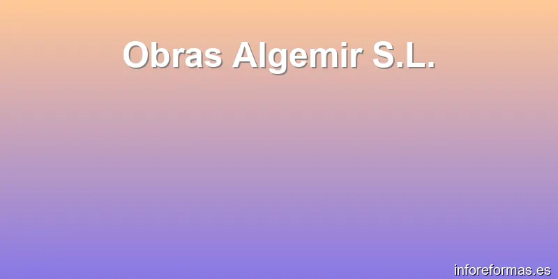 Obras Algemir S.L.