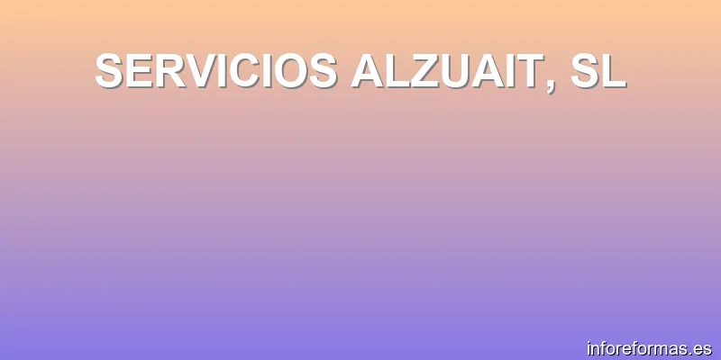 SERVICIOS ALZUAIT, SL
