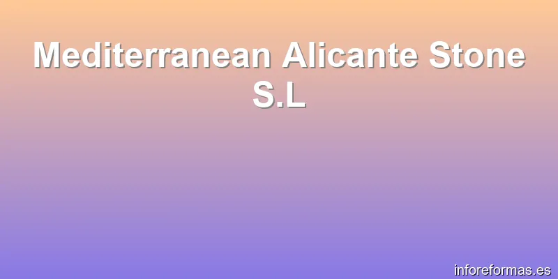 Mediterranean Alicante Stone S.L