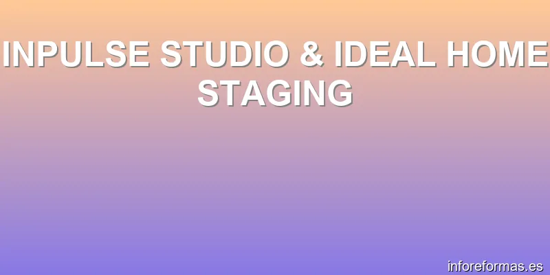 INPULSE STUDIO & IDEAL HOME STAGING