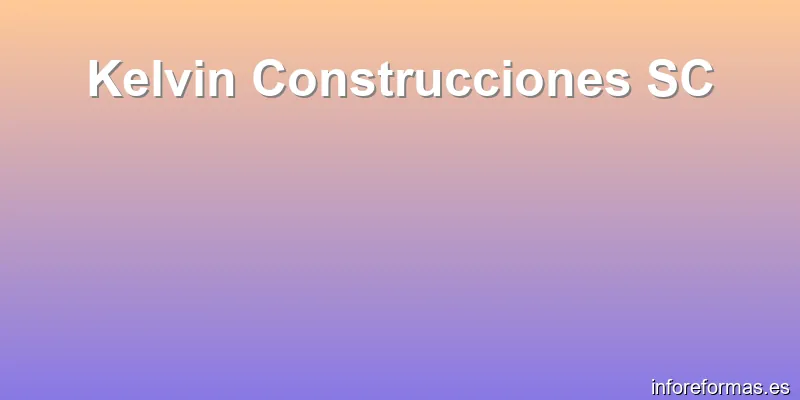 Kelvin Construcciones SC