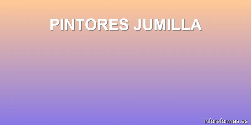 PINTORES JUMILLA