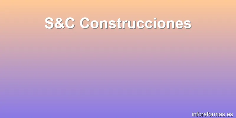 S&C Construcciones