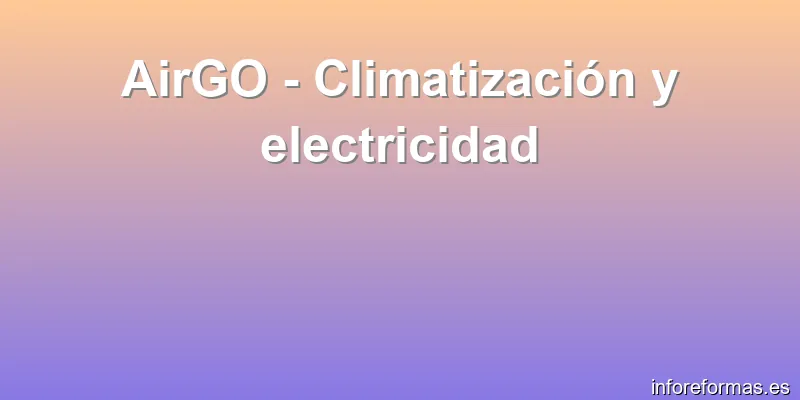 AirGO - Climatización y electricidad