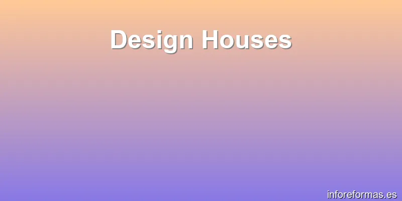 Design Houses