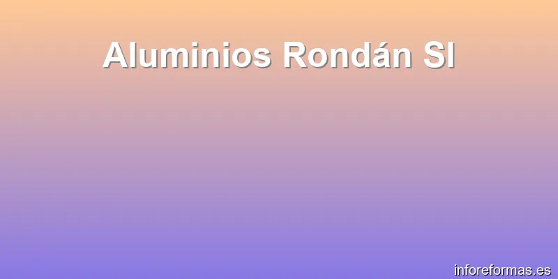Aluminios Rondán Sl