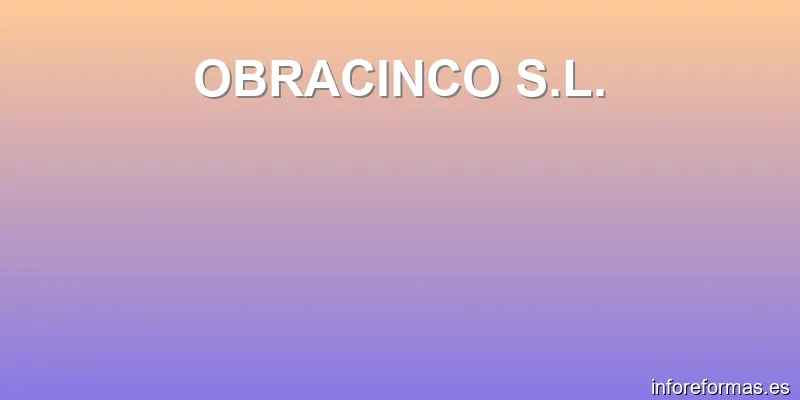 OBRACINCO S.L.