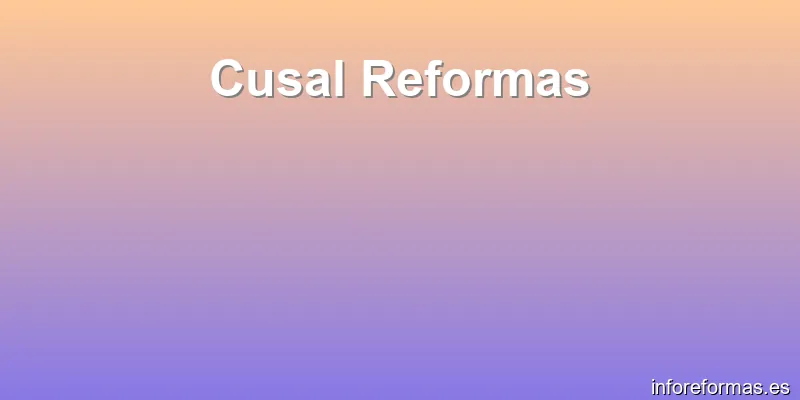Cusal Reformas