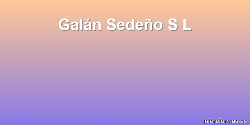 Galán Sedeño S L