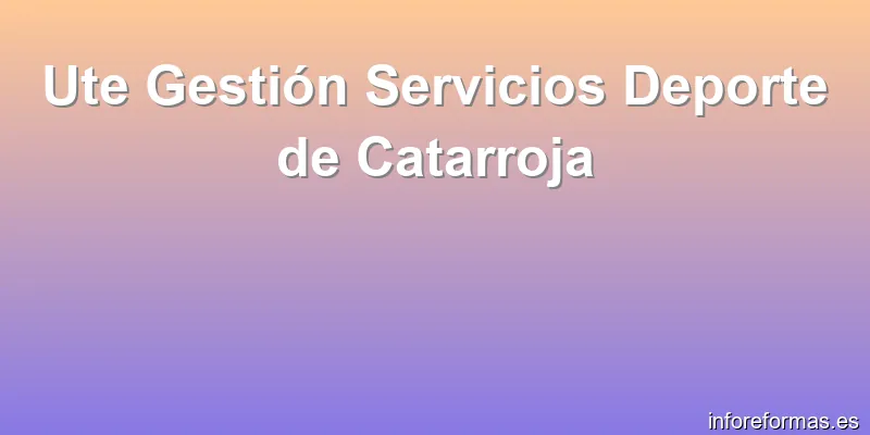 Ute Gestión Servicios Deporte de Catarroja
