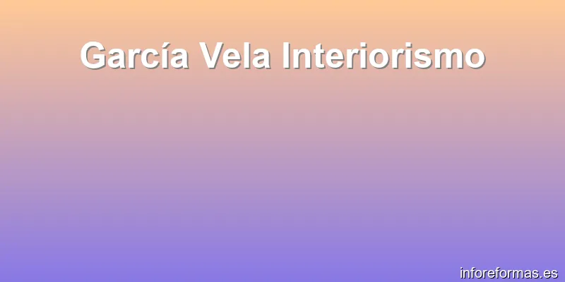 García Vela Interiorismo