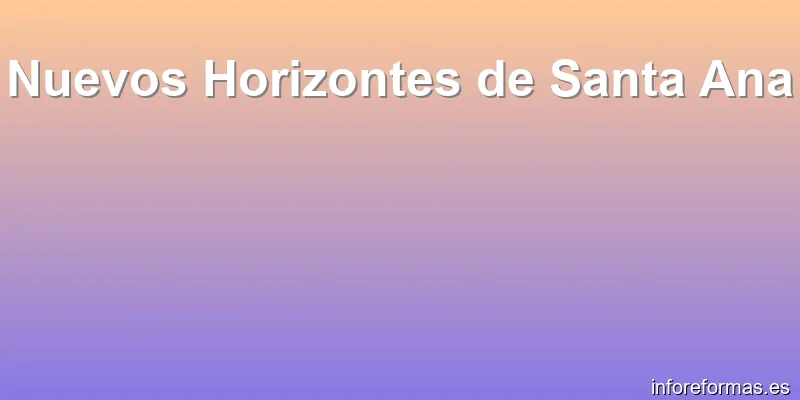 Nuevos Horizontes de Santa Ana