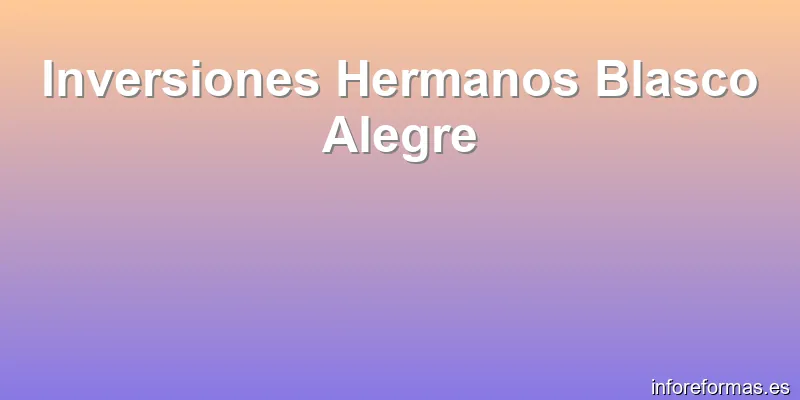 Inversiones Hermanos Blasco Alegre