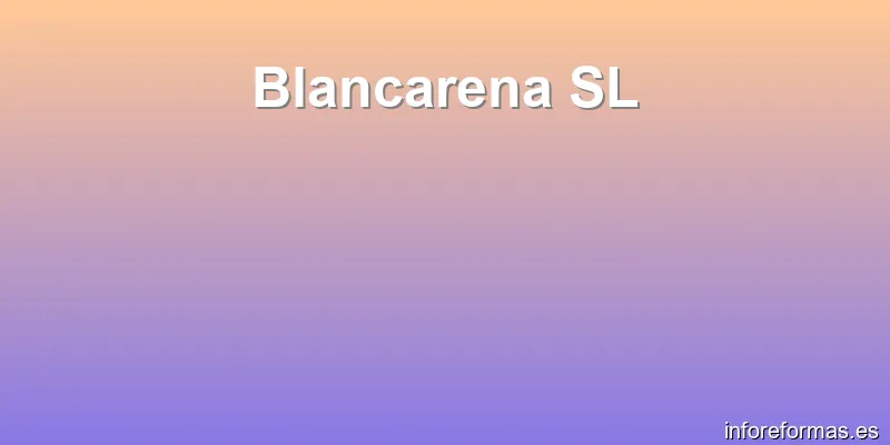 Blancarena SL
