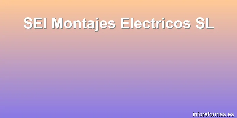 SEI Montajes Electricos SL
