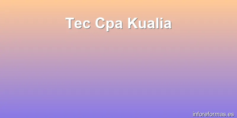 Tec Cpa Kualia