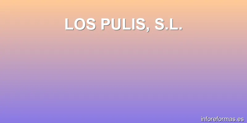 LOS PULIS, S.L.
