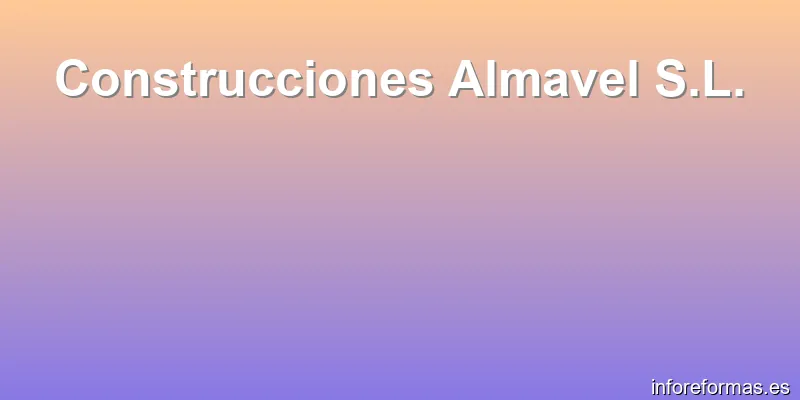Construcciones Almavel S.L.