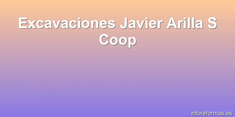 Excavaciones Javier Arilla S Coop
