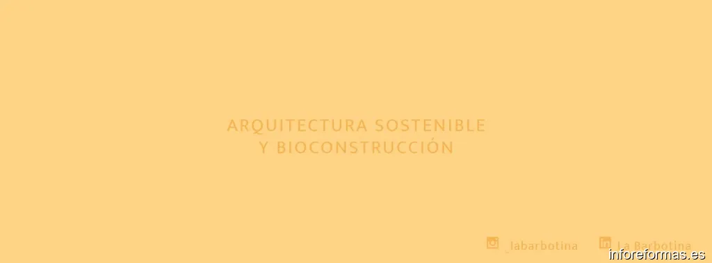 La Barbotina | Arquitectura sostenible y Bioconstrucción