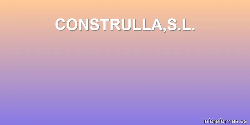 CONSTRULLA,S.L.