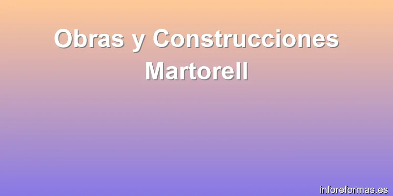Obras y Construcciones Martorell