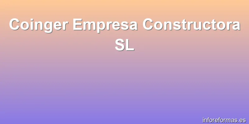 Coinger Empresa Constructora SL