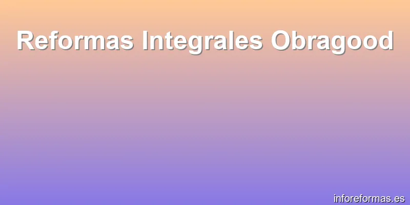 Reformas Integrales Obragood