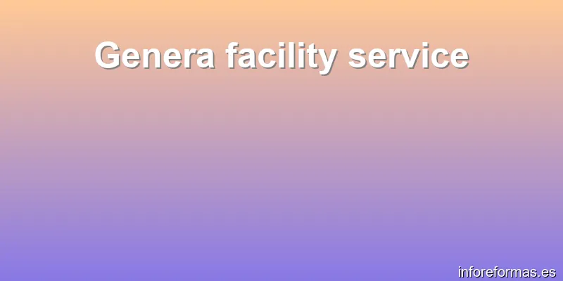 Genera facility service