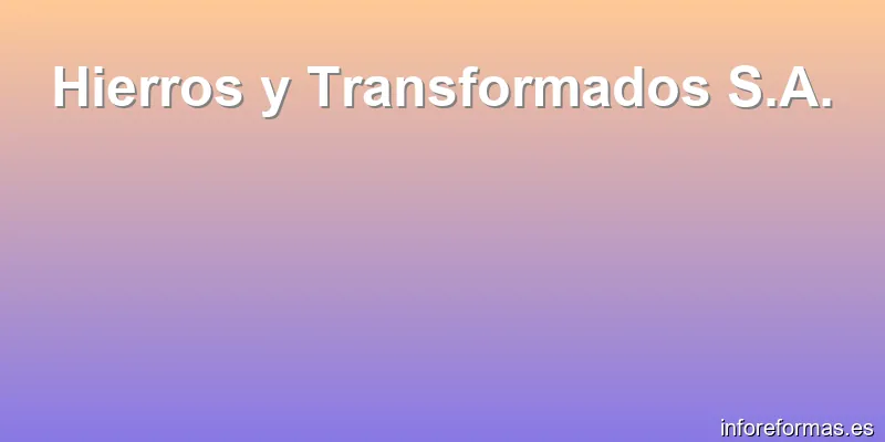 Hierros y Transformados S.A.
