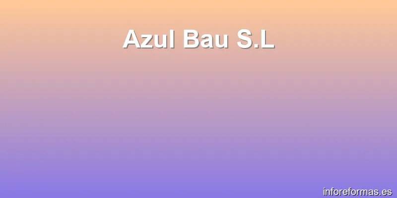 Azul Bau S.L
