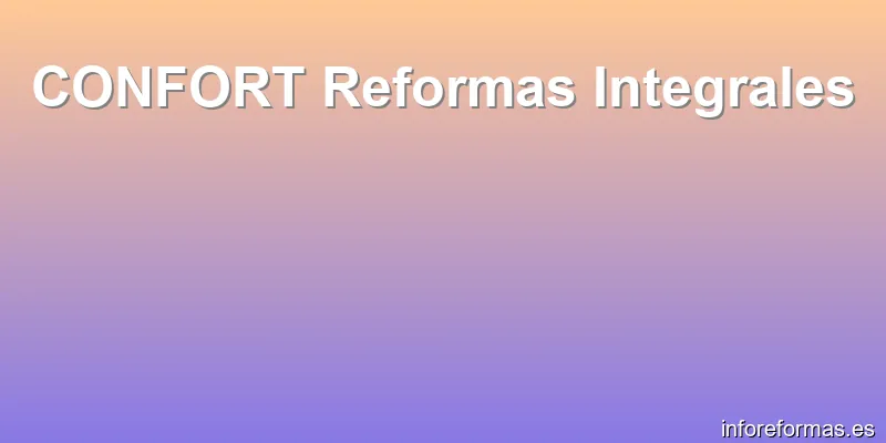 CONFORT Reformas Integrales