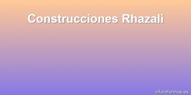 Construcciones Rhazali