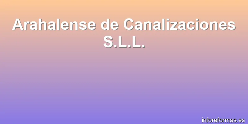 Arahalense de Canalizaciones S.L.L.