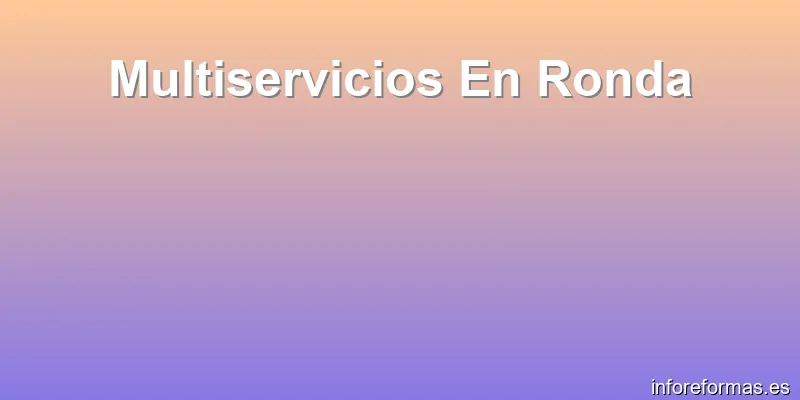 Multiservicios En Ronda