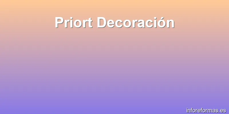 Priort Decoración
