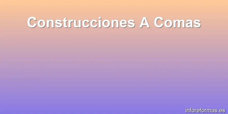 Construcciones A Comas